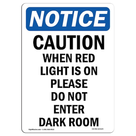 Signmission OSHA Notice Sign, 24" Height, Rigid Plastic, Caution When Red Light Is On Please Sign, Portrait OS-NS-P-1824-V-10529